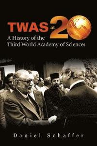 bokomslag Twas At 20: A History Of The Third World Academy Of Sciences