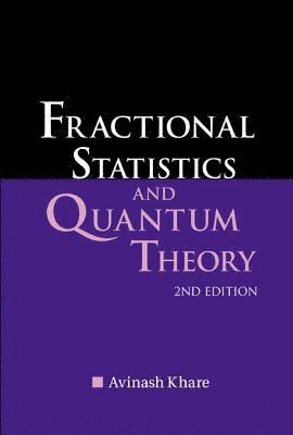 Fractional Statistics And Quantum Theory (2nd Edition)