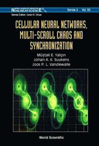 bokomslag Cellular Neural Networks, Multi-scroll Chaos And Synchronization