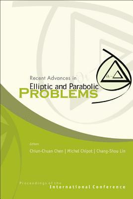 Recent Advances In Elliptic And Parabolic Problems, Proceedings Of The International Conference 1