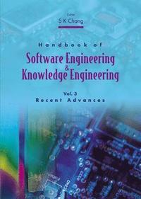 bokomslag Handbook Of Software Engineering And Knowledge Engineering - Volume 3: Recent Advances