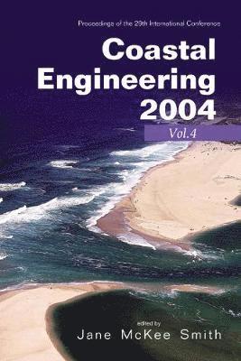 SMITH JANE MCKEE, Jane Mckee Smith, Usa) Smith, Jane Mckee (Coastal & Hydraulics Lab, Jane McKee Smith - Coastal Engineering 2004 - Proceedings Of The 29th International Conference (In 4 Volumes), Häftad