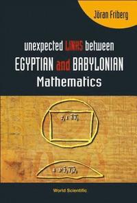 bokomslag Unexpected Links Between Egyptian And Babylonian Mathematics