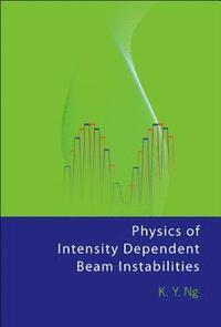 bokomslag Physics Of Intensity Dependent Beam Instabilities