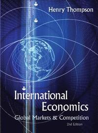 bokomslag International Economics: Global Markets And Competition (2nd Edition)