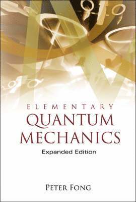 Elementary Quantum Mechanics (Expanded Edition) 1