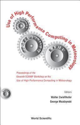 bokomslag Use Of High Performance Computing In Meteorology - Proceedings Of The Eleventh Ecmwf Workshop