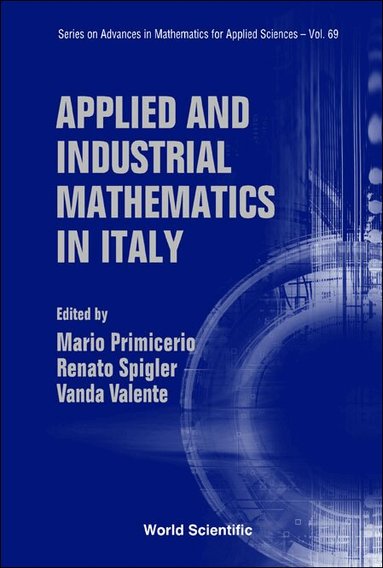 PRIMICERIO MARIO, Mario Primicerio, Renato Spigler, Vanda Valente - APPLIED AND INDUSTRIAL MATHEMATICS IN ITALY - PROCEEDINGS OF THE 7TH CONFERENCE, Inbunden