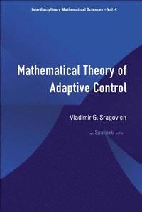 bokomslag Mathematical Theory Of Adaptive Control