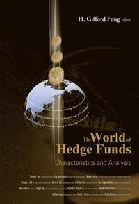 bokomslag World Of Hedge Funds, The: Characteristics And Analysis