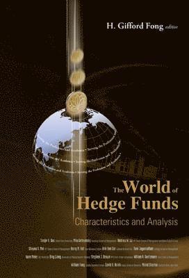 World Of Hedge Funds, The: Characteristics And Analysis 1