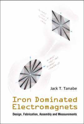bokomslag Iron Dominated Electromagnets: Design, Fabrication, Assembly And Measurements