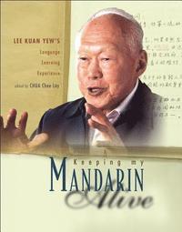 bokomslag Keeping My Mandarin Alive: Lee Kuan Yew's Language Learning Experience (With Resource Materials And Dvd-rom) (English Version)