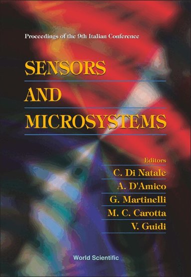 NATALE C DI, C Di Natale, A D'Amico, G Martinelli, M C Carotta, V Guidi - SENSORS AND MICROSYSTEMS - PROCEEDINGS OF THE 9TH ITALIAN CONFERENCE, Inbunden