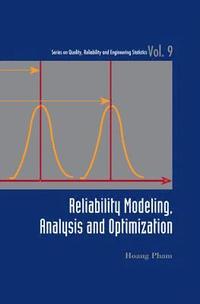 bokomslag Reliability Modeling, Analysis And Optimization