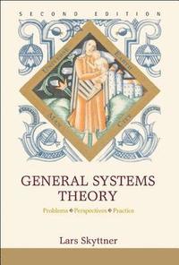 bokomslag General Systems Theory: Problems, Perspectives, Practice