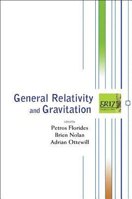 bokomslag General Relativity And Gravitation - Proceedings Of The 17th International Conference