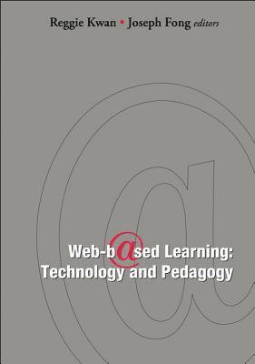 bokomslag Web-based Learning: Technology And Pedagogy - Proceedings Of The 4th International Conference