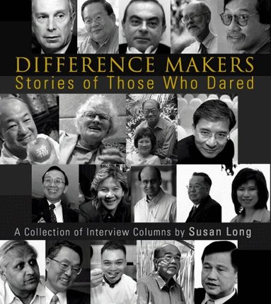 Susan Long - DIFFERENCE MAKERS: STORIES OF THOSE WHO DARED: A COLLECTION OF INTERVIEW COLUMNS BY SUSAN LONG, Häftad