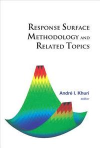 bokomslag Response Surface Methodology And Related Topics