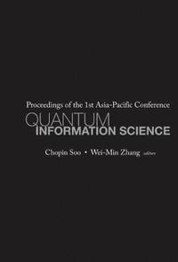 bokomslag Quantum Information Science - Proceedings Of The 1st Asia-pacific Conference