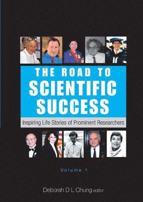 Road To Scientific Success, The: Inspiring Life Stories Of Prominent Researchers (Volume 1) 1