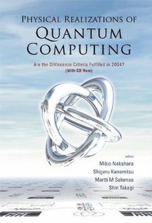 Physical Realizations Of Quantum Computing: Are The Divincenzo Criteria Fulfilled In 2004? (With Cd-rom) 1