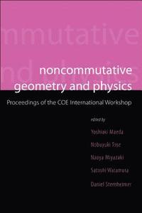 bokomslag Noncommutative Geometry And Physics - Proceedings Of The Coe International Workshop