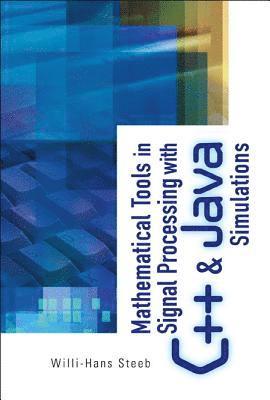 bokomslag Mathematical Tools In Signal Processing With C++ And Java Simulations
