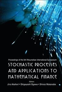 bokomslag Stochastic Processes And Applications To Mathematical Finance - Proceedings Of The 5th Ritsumeikan International Symposium
