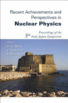 bokomslag Recent Achievements And Perspectives In Nuclear Physics - Proceedings Of The 5th Italy-japan Symposium