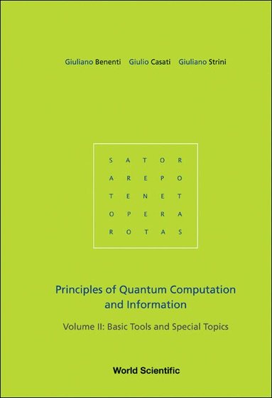 Giuliano Benenti, Giulio Casati, Giuliano Strini, Giuliano Benenti, Giulio Casati, Giuliano Strini - PRINCIPLES OF QUANTUM COMPUTATION AND INFORMATION - VOLUME II: BASIC TOOLS AND SPECIAL TOPICS, Häftad