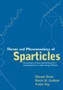 DREES MANUEL, Manuel Drees, Rohini Godbole, Probir Roy, Germany) Drees, Manuel (Rheinischen Friedrich-wilhelms-univ Bonn, India) Godbole, Rohini (Indian Inst Of Science, India) Roy, Probir (Tata Inst Of Fundamental Res - Theory And Phenomenology Of Sparticles: An Account Of Four-dimensional N=1 Supersymmetry In High Energy Physics, Häftad