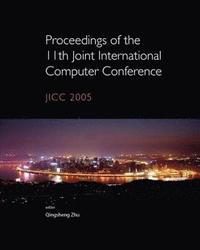 bokomslag Proceedings Of The 11th Joint International Computer Conference: Jicc 2005