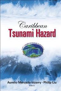bokomslag Caribbean Tsunami Hazard - Proceedings Of The Nsf Caribbean Tsunami Workshop
