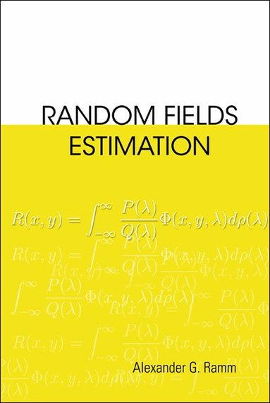 Alexander G Ramm - RANDOM FIELDS ESTIMATION, Inbunden