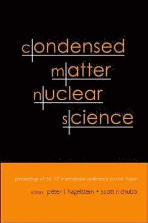 Condensed Matter Nuclear Science - Proceedings Of The 10th International Conference On Cold Fusion