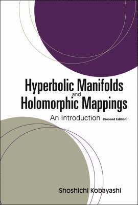 bokomslag Hyperbolic Manifolds And Holomorphic Mappings: An Introduction