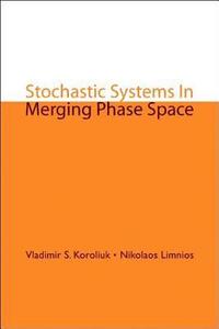 bokomslag Stochastic Systems In Merging Phase Space