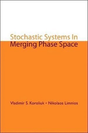 bokomslag Stochastic Systems In Merging Phase Space