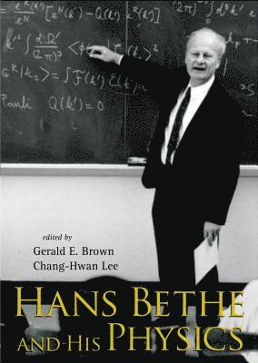 Hans Bethe And His Physics