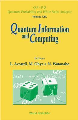 ACCARDI L, L Accardi, M Ohya, N Watanabe - QUANTUM INFORMATION AND COMPUTING, Inbunden
