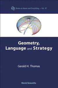 bokomslag Geometry, Language And Strategy