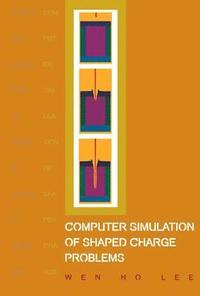 bokomslag Computer Simulation Of Shaped Charge Problems