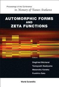 bokomslag Automorphic Forms And Zeta Functions - Proceedings Of The Conference In Memory Of Tsuneo Arakawa