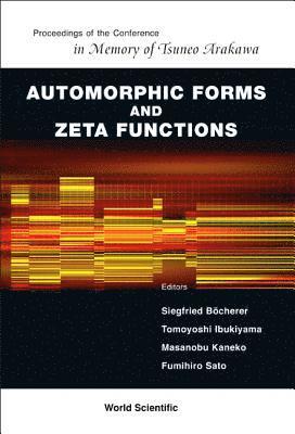 bokomslag Automorphic Forms And Zeta Functions - Proceedings Of The Conference In Memory Of Tsuneo Arakawa