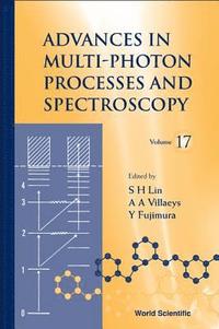 bokomslag Advances In Multi-photon Processes And Spectroscopy, Volume 17