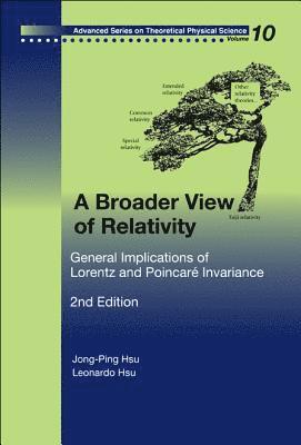 Jong-ping Hsu, Leonardo Hsu, Usa) Hsu, Jong-ping (Univ Of Massachusetts At Dartmouth, Usa) Hsu, Leonardo (Santa Rosa Junior College, Jong-Ping Hsu, HSU LEONARDO, Hsu Leonardo - Broader View Of Relativity, A: General Implications Of Lorentz And Poincare Invariance (2nd Edition), Inbunden
