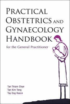 Practical Obstetrics And Gynaecology Handbook For The General Practitioner 1