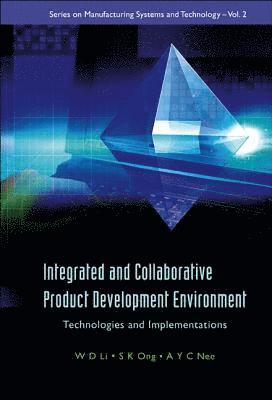 bokomslag Integrated And Collaborative Product Development Environment: Technologies And Implementations